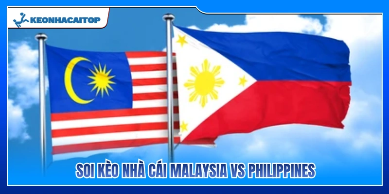 Dự đoán tỷ lệ kèo nhà cái trận Malaysia vs Philippines 