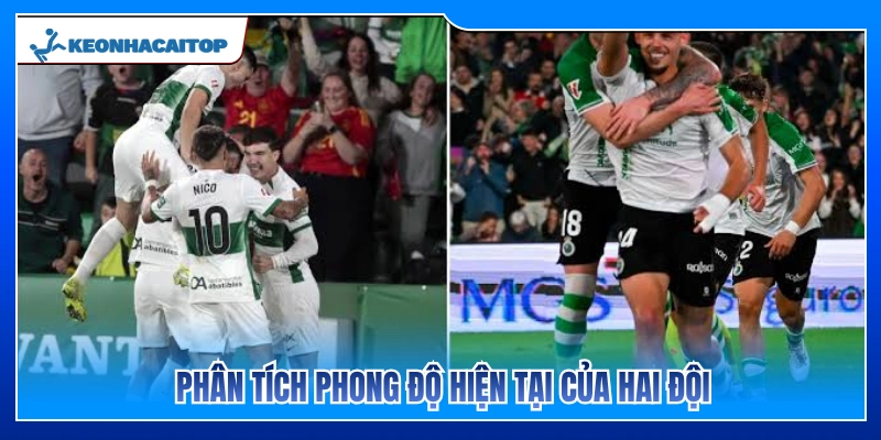Đánh giá màn trình diễn gần đây của hai câu lạc bộ 